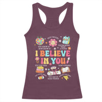 Groovy I Believe In You Testing Motivation Racerback Tank Top More Than A Score for Teacher Student
