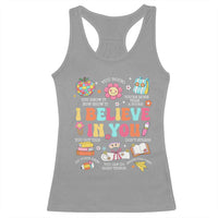 Groovy I Believe In You Testing Motivation Racerback Tank Top More Than A Score for Teacher Student