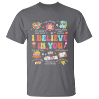 Groovy I Believe In You Testing Motivation T Shirt More Than A Score for Teacher Student