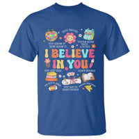 Groovy I Believe In You Testing Motivation T Shirt More Than A Score for Teacher Student