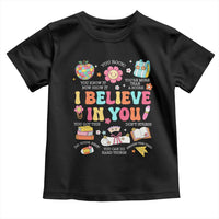 Groovy I Believe In You Testing Motivation Toddler T Shirt More Than A Score for Teacher Student