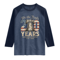 We The People 250 Years Liberty Bell Patriotic Raglan Shirt American Semi-Quincentennial