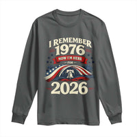 I Remember 1976 Now Im Here For 2026 Long Sleeve Shirt Liberty Bell 50th Birthday
