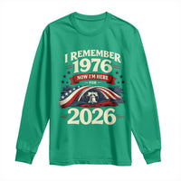 I Remember 1976 Now Im Here For 2026 Long Sleeve Shirt Liberty Bell 50th Birthday
