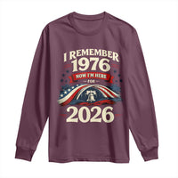 I Remember 1976 Now Im Here For 2026 Long Sleeve Shirt Liberty Bell 50th Birthday