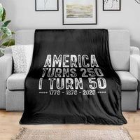 America Turns 250 I Turn 50 Throw Blanket Funny Patriotic 1976 50th Birthday