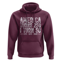 America Turns 250 I Turn 50 Hoodie Funny Patriotic 1976 50th Birthday
