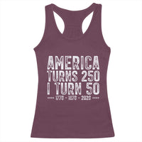 America Turns 250 I Turn 50 Racerback Tank Top Funny Patriotic 1976 50th Birthday