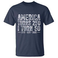 America Turns 250 I Turn 50 T Shirt Funny Patriotic 1976 50th Birthday