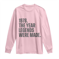 1976 The Year Legends Were Made Long Sleeve Shirt Minimalist Retro 50th Birthday