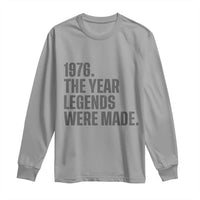 1976 The Year Legends Were Made Long Sleeve Shirt Minimalist Retro 50th Birthday