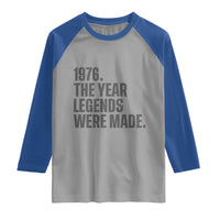 1976 The Year Legends Were Made Raglan Shirt Minimalist Retro 50th Birthday