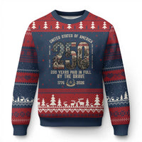 America 250 Years Paid In Full By The Brave Ugly Christmas Sweater Patriotic Military Remembrance USA Semiquincentennial