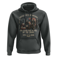 America 250 Years Paid In Full By The Brave Hoodie Patriotic Military Remembrance USA Semiquincentennial