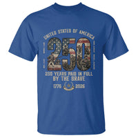 America 250 Years Paid In Full By The Brave T Shirt Patriotic Military Remembrance USA Semiquincentennial