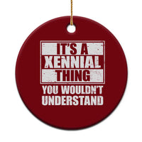 It's A Xennial Thing You Wouldn't Understand Ceramic Ornament Distressed Retro Graphic