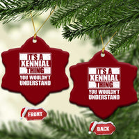 It's A Xennial Thing You Wouldn't Understand Ceramic Ornament Distressed Retro Graphic