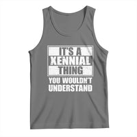 It's A Xennial Thing You Wouldn't Understand Tank Top Distressed Retro Graphic