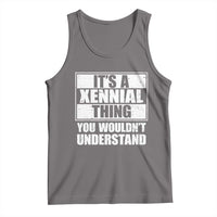 It's A Xennial Thing You Wouldn't Understand Tank Top Distressed Retro Graphic