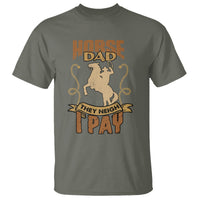 Horse Dad T Shirt Horse Dad They Neigh I Pay Horseback Riding - Wonder Print Shop