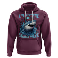 Shark Week Hoodie Live Every Week Like It's Shark Funny Shark Lover Ocean - Wonder Print Shop