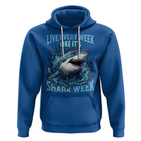 Shark Week Hoodie Live Every Week Like It's Shark Funny Shark Lover Ocean - Wonder Print Shop