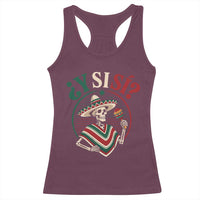 Funny Y Si Si Mexican Skeleton Racerback Tank Top What If Yes Mexico Sombrero Poncho Fiesta Graphic