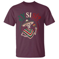 Funny Y Si Si Mexican Skeleton T Shirt What If Yes Mexico Sombrero Poncho Fiesta Graphic