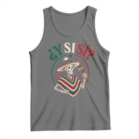 Funny Y Si Si Mexican Skeleton Tank Top What If Yes Mexico Sombrero Poncho Fiesta Graphic