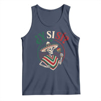 Funny Y Si Si Mexican Skeleton Tank Top What If Yes Mexico Sombrero Poncho Fiesta Graphic