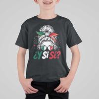 Y Si Si Mexican Flag Messy Bun with Sunglasses Graphic T Shirt For Kid What If Yes Mexico Latina Pride