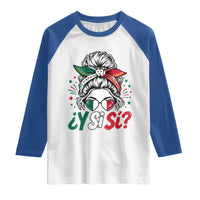 Y Si Si Mexican Flag Messy Bun with Sunglasses Graphic Raglan Shirt What If Yes Mexico Latina Pride