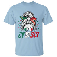 Y Si Si Mexican Flag Messy Bun with Sunglasses Graphic T Shirt What If Yes Mexico Latina Pride