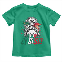 Y Si Si Mexican Flag Messy Bun with Sunglasses Graphic Toddler T Shirt What If Yes Mexico Latina Pride
