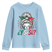 Y Si Si Mexican Flag Messy Bun with Sunglasses Graphic Youth Sweatshirt What If Yes Mexico Latina Pride