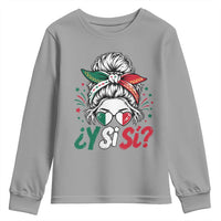 Y Si Si Mexican Flag Messy Bun with Sunglasses Graphic Youth Sweatshirt What If Yes Mexico Latina Pride
