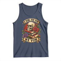 Vintage Skull Roses Gothic Dark Academia Aesthetic Tank Top I Vow You Vow We Vow Fantasy Fiction Bookish Gift