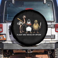 Flight Was Never An Option Flightless Birds Spare Tire Cover Funny Ostrich Penguin Kiwi Brawler Dark Humor Graphic