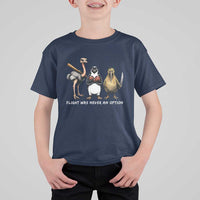 Flight Was Never An Option Flightless Birds T Shirt For Kid Funny Ostrich Penguin Kiwi Brawler Dark Humor Graphic