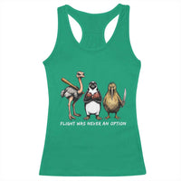Flight Was Never An Option Flightless Birds Racerback Tank Top Funny Ostrich Penguin Kiwi Brawler Dark Humor Graphic
