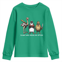 Flight Was Never An Option Flightless Birds Youth Sweatshirt Funny Ostrich Penguin Kiwi Brawler Dark Humor Graphic