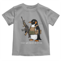 Flight Was Never An Option Tactical Penguin Toddler T Shirt Funny Military Camo Vest Combat Animal Dark Humor Graphic