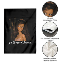 Yall Need Jesus Funny Doll Side Eye Meme Garden Flag Sarcastic Southern Humor Religion Faith