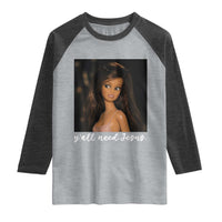 Yall Need Jesus Funny Doll Side Eye Meme Raglan Shirt Sarcastic Southern Humor Religion Faith
