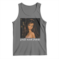 Yall Need Jesus Funny Doll Side Eye Meme Tank Top Sarcastic Southern Humor Religion Faith