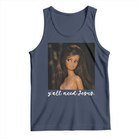 Yall Need Jesus Funny Doll Side Eye Meme Tank Top Sarcastic Southern Humor Religion Faith