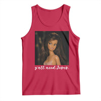 Yall Need Jesus Funny Doll Side Eye Meme Tank Top Sarcastic Southern Humor Religion Faith