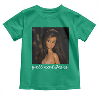 Yall Need Jesus Funny Doll Side Eye Meme Toddler T Shirt Sarcastic Southern Humor Religion Faith