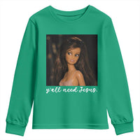 Yall Need Jesus Funny Doll Side Eye Meme Youth Sweatshirt Sarcastic Southern Humor Religion Faith