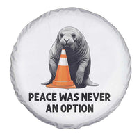 Funny Neil the Seal Peace Was Never An Option Meme Spare Tire Cover Chaotic Southern Elephant Seal Traffic Cone